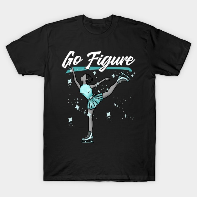 Go Figure - Ice Skating Ballet Gift T-Shirt by biNutz